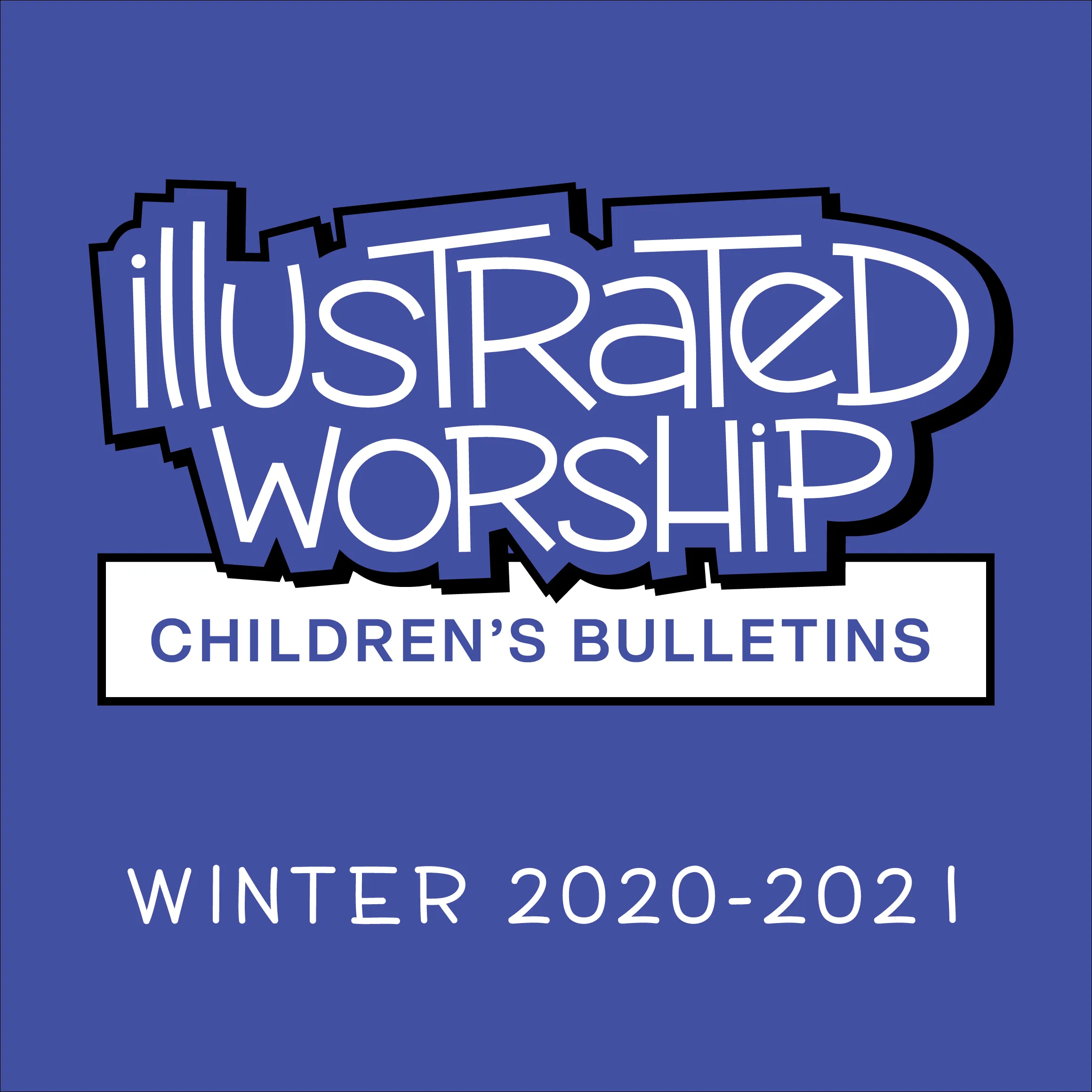 Illustrated Worship Children's Bulletins: Winter 2020-2021